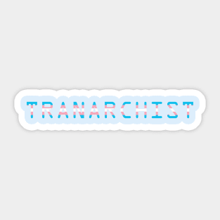 Tranarchist Sticker